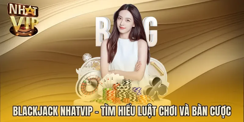 Blackjack NHATVIP