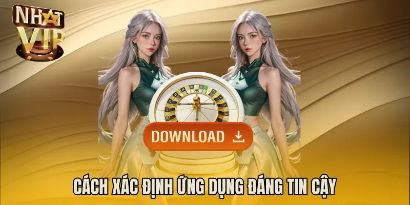 Cách xác định ứng dụng đáng tin cậy