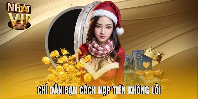 Chỉ dẫn bạn cách nạp tiền không lỗi