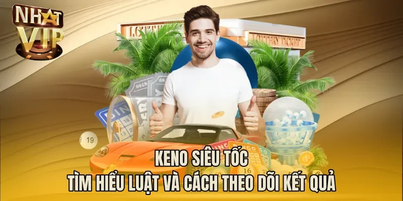 Keno Siêu Tốc