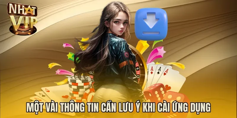 Một vài thông tin cần lưu ý khi càI ứng dụng