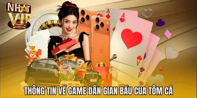 Thông tin về game dân gian bầu cua tôm cá