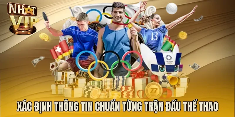 Xác định thông tin chuẩn từng trận đấu thể thao